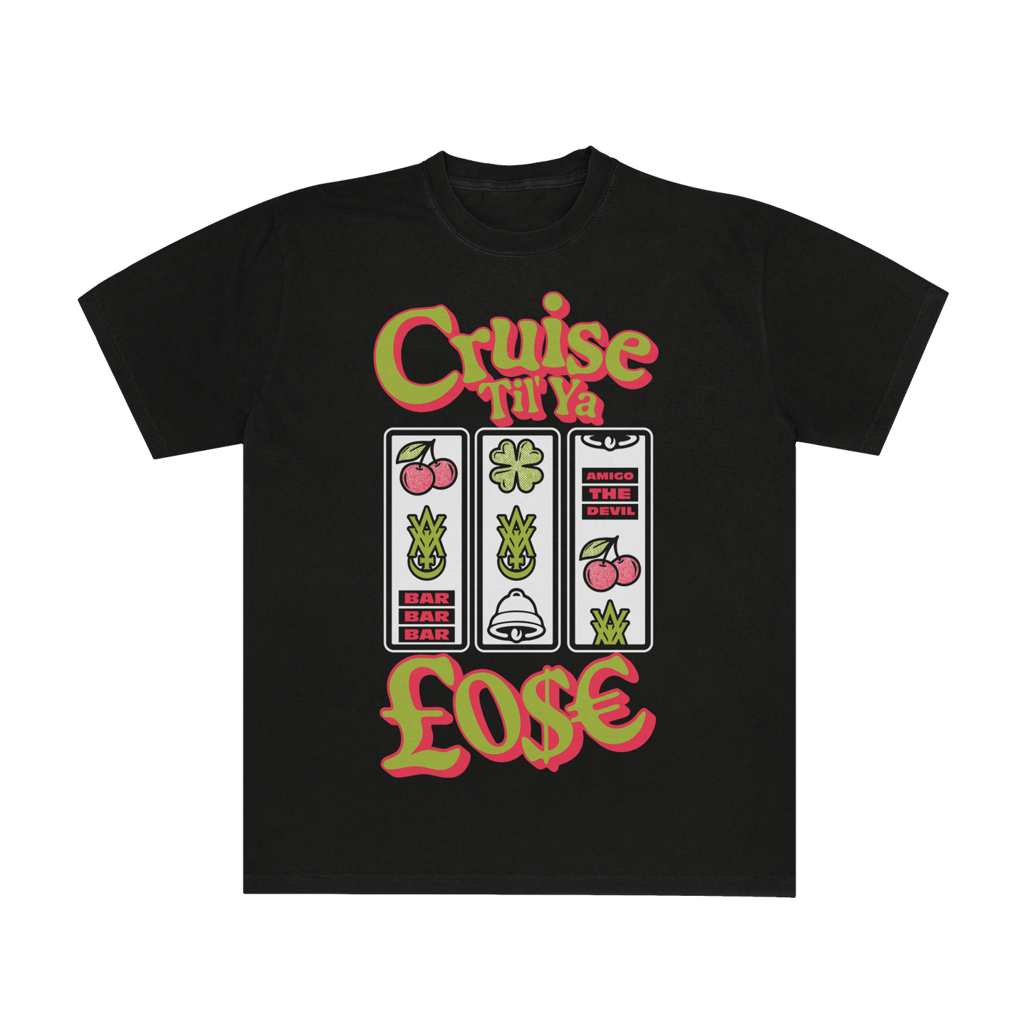 CRUISE TIL YOU LOSE BLACK T-SHIRT